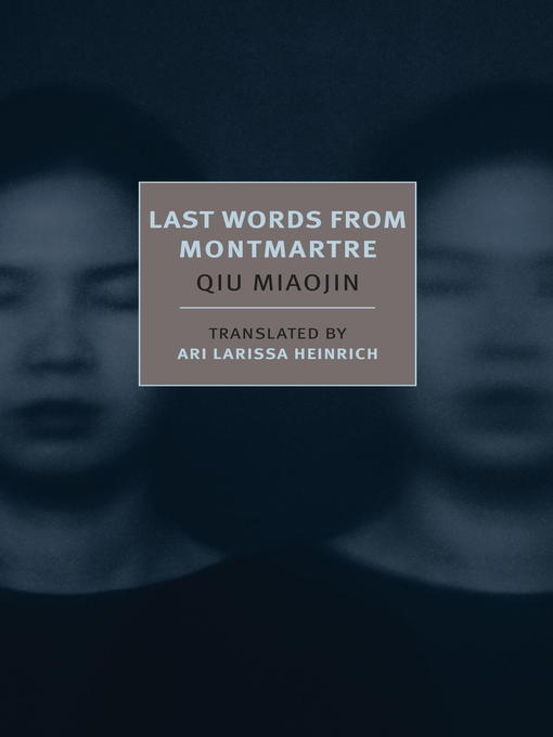 Title details for Last Words from Montmartre by Qiu Miaojin - Available